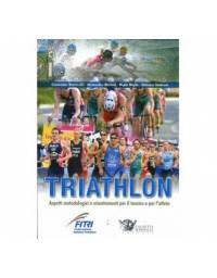 Triathlon aspetti metodologici e orientamenti per il tecnico