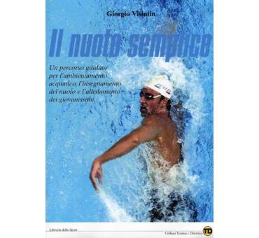 IL NUOTO SEMPLICE di Giorgio Visintin