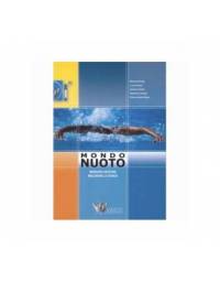 Mondo Nuoto Imparare a nuotare Migliorare la tecnica AA VV